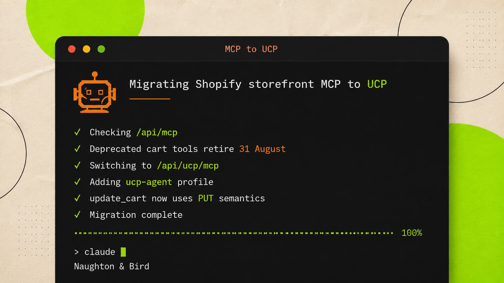 An illustration of a terminal window titled MCP to UCP, ticking through a migration checklist: checking /api/mcp, the cart tools retiring on 31 August, switching to /api/ucp/mcp, adding a ucp-agent profile, migration complete at 100 per cent